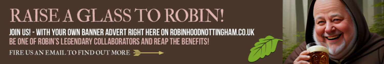 Advertise right here on - www.robinhoodnottingham